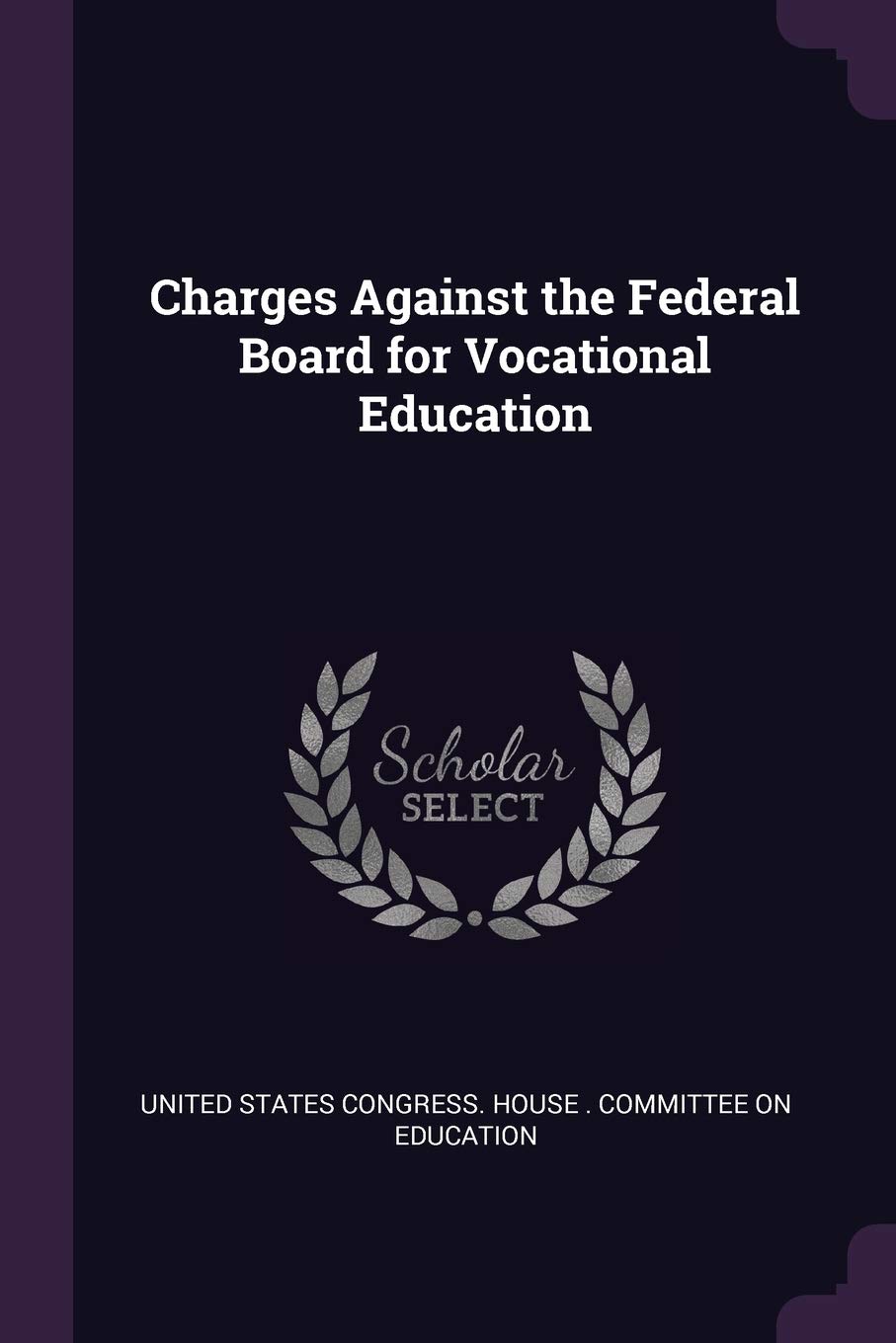 Charges Against the Federal Board for Vocational Education