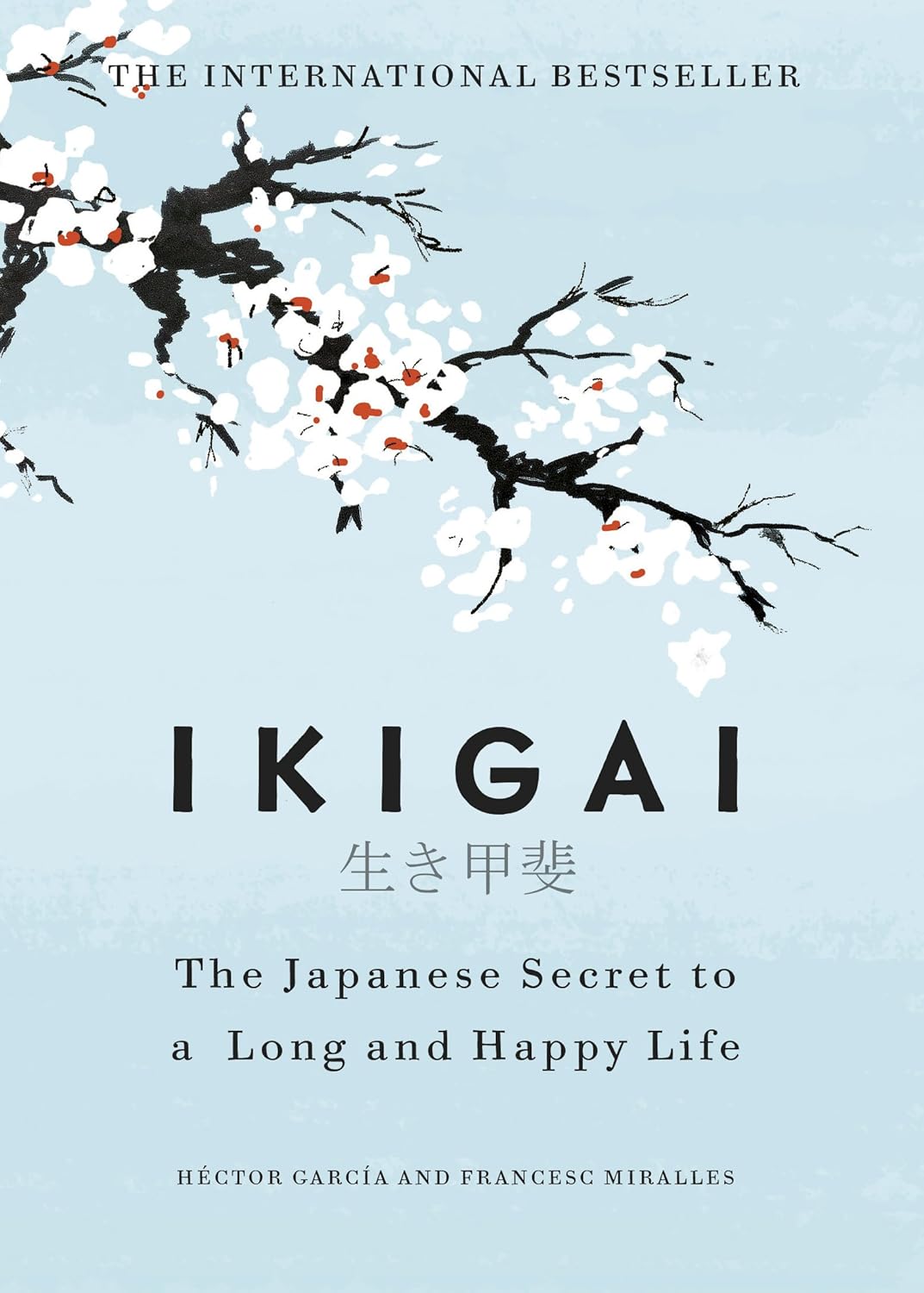 Ikigai: Japanese secret to long and happy life by Francesc García