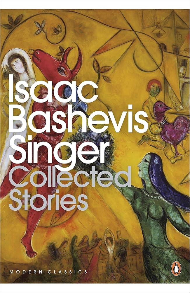 Collected Stories: Isaac Bashevis Singer