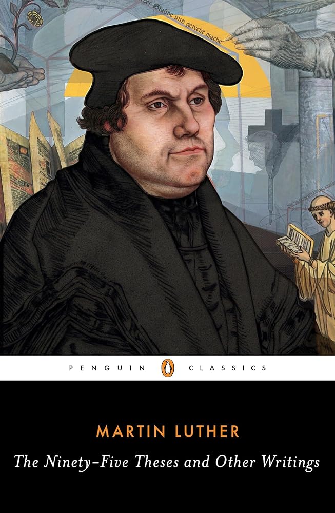 The Ninety-Five Theses and Other Writings