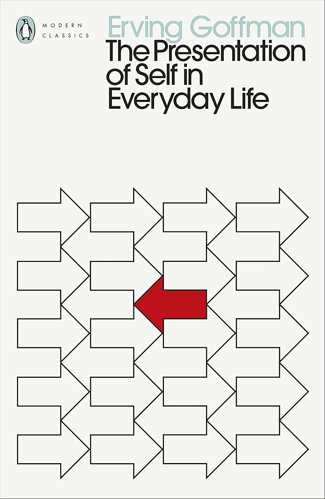 The Presentation of Self in Everyday Life