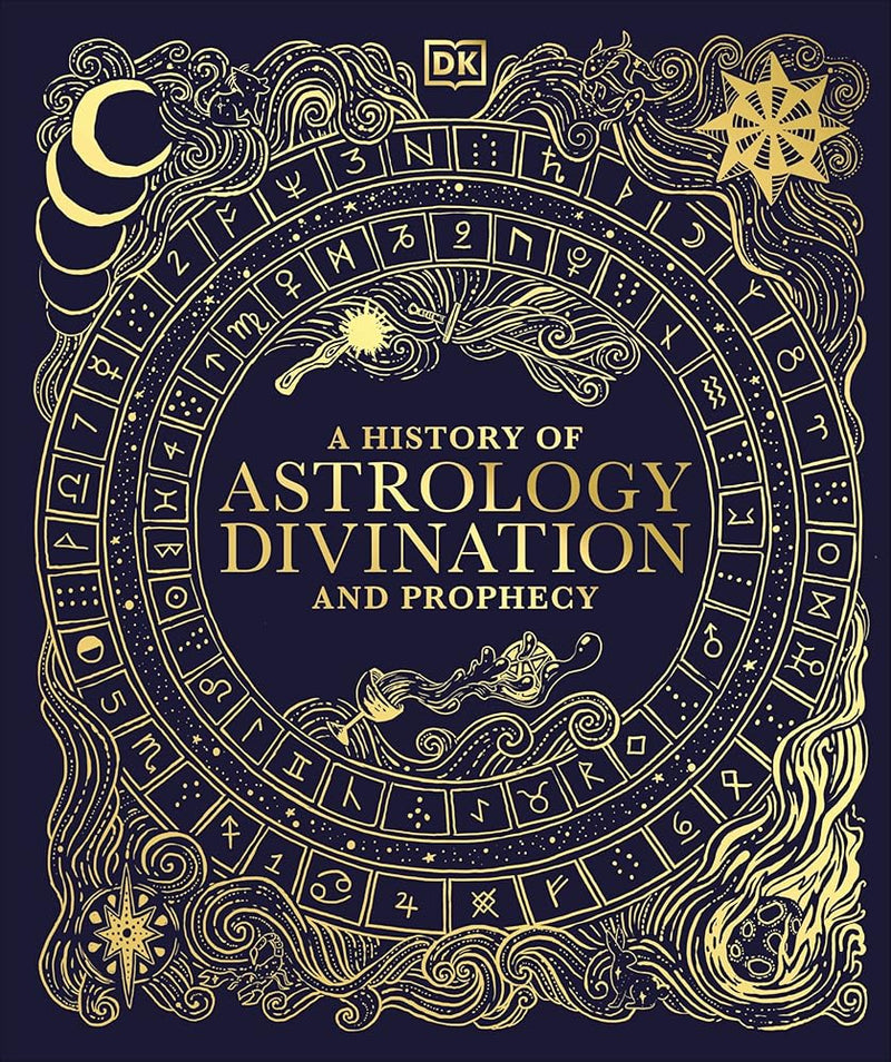 A History of Astrology, Divination and Prophecy