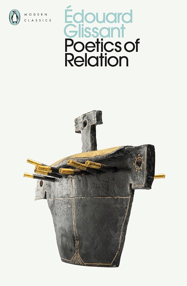 Edouard Glissant Poetics of Relation /anglais