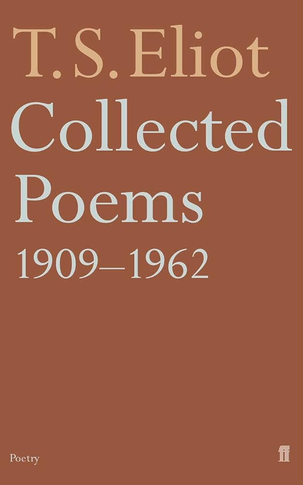 Collected Poems: T.S. Eliot