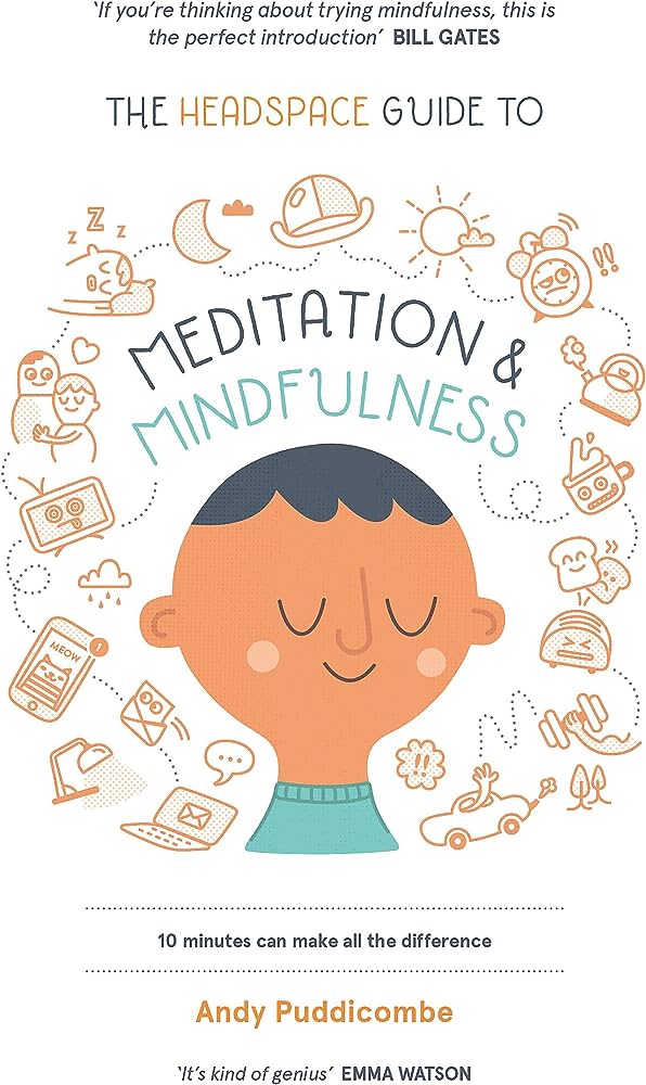 The Headspace Guide to Mindfulness & Meditation