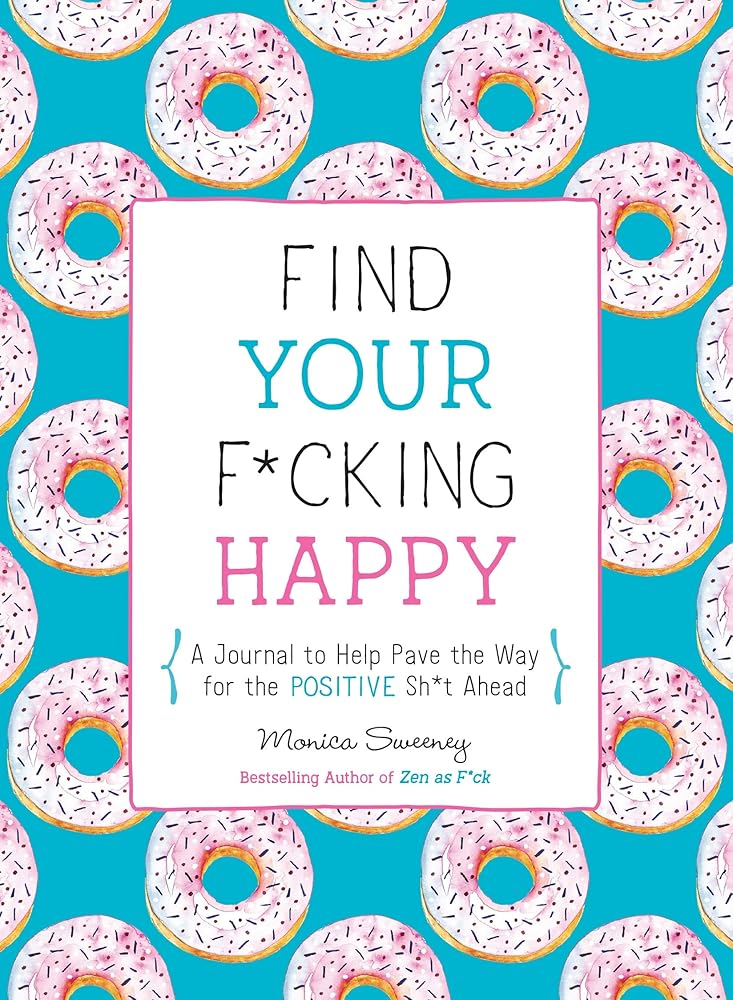Find Your F*cking Happy
