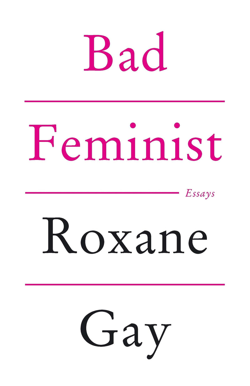 Bad Feminist: Essays