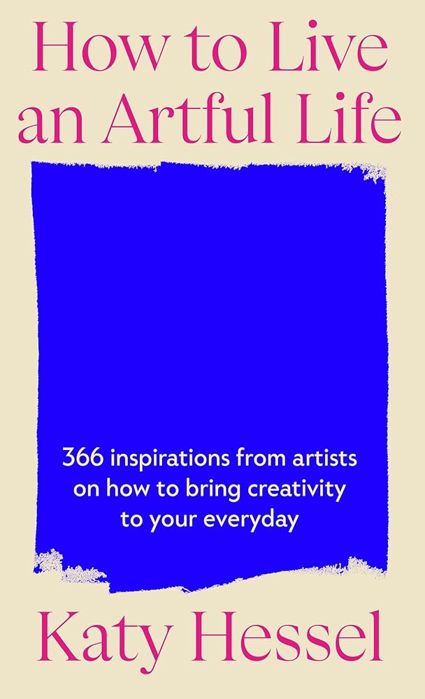 How To Live An Artful Life