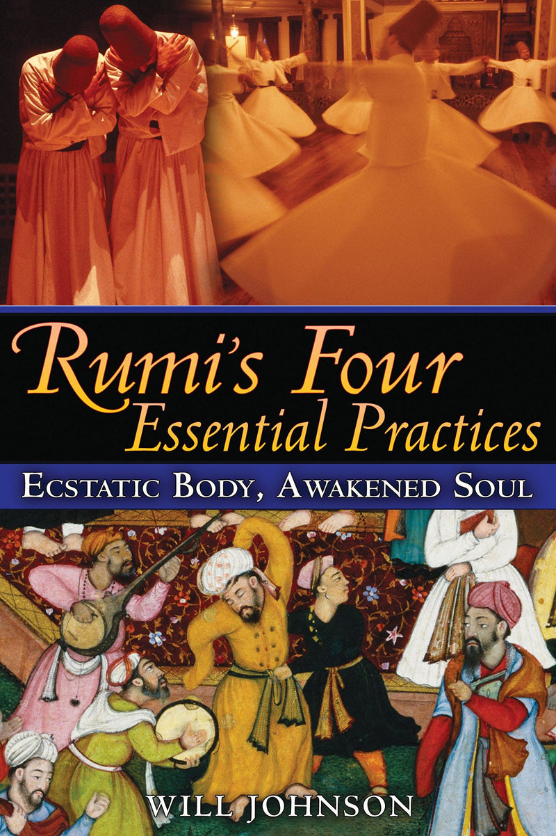 Rumi's Four Essential Practices