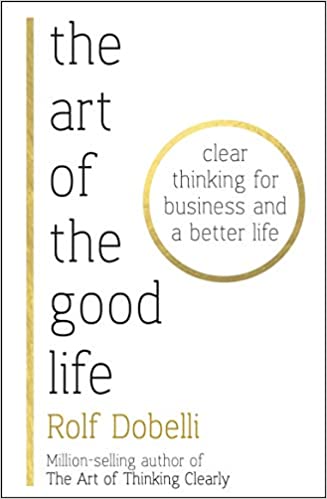 The Art of the Good Life