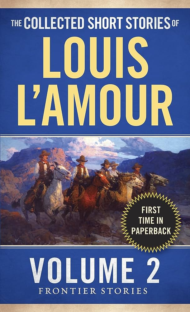 The Collected Short Stories of Louis L'Amour, Volume 2