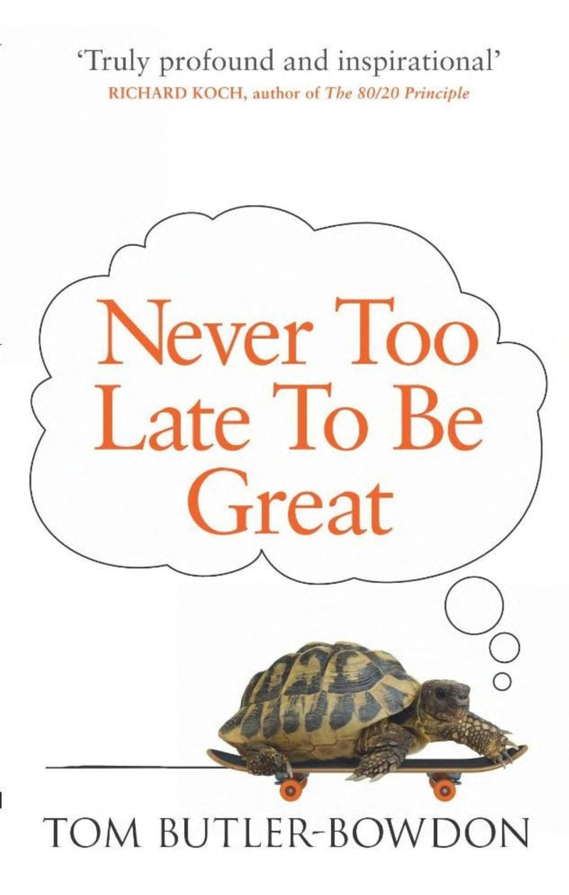 Never Too Late To Be Great