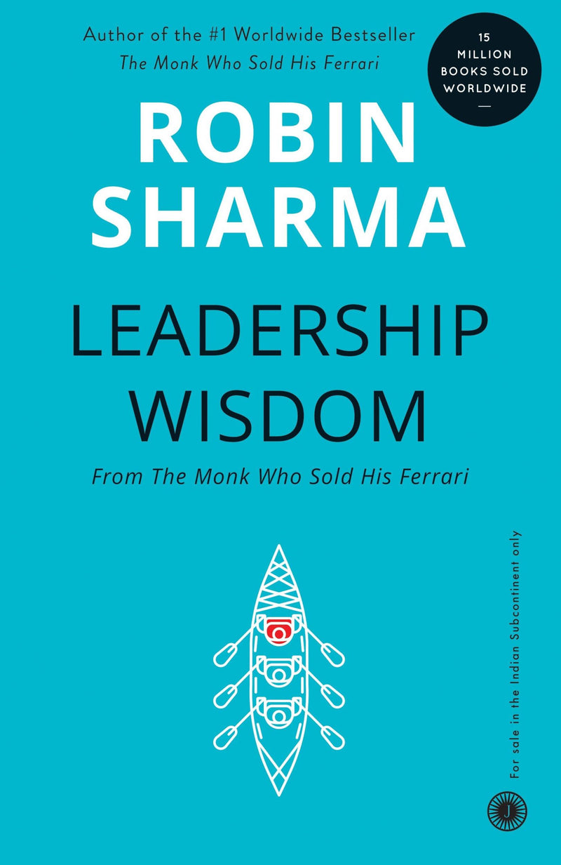 Leadership Wisdom From The Monk Who Sold His Ferrari