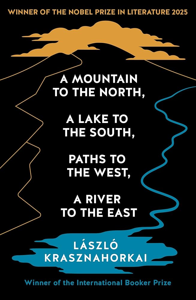 A Mountain to the North, A Lake to The South, Paths to the West, A River to the East
