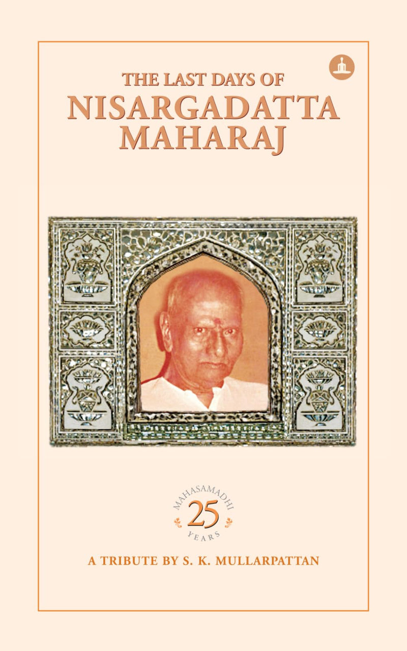 The Last Days of Nisargadatta Maharaj