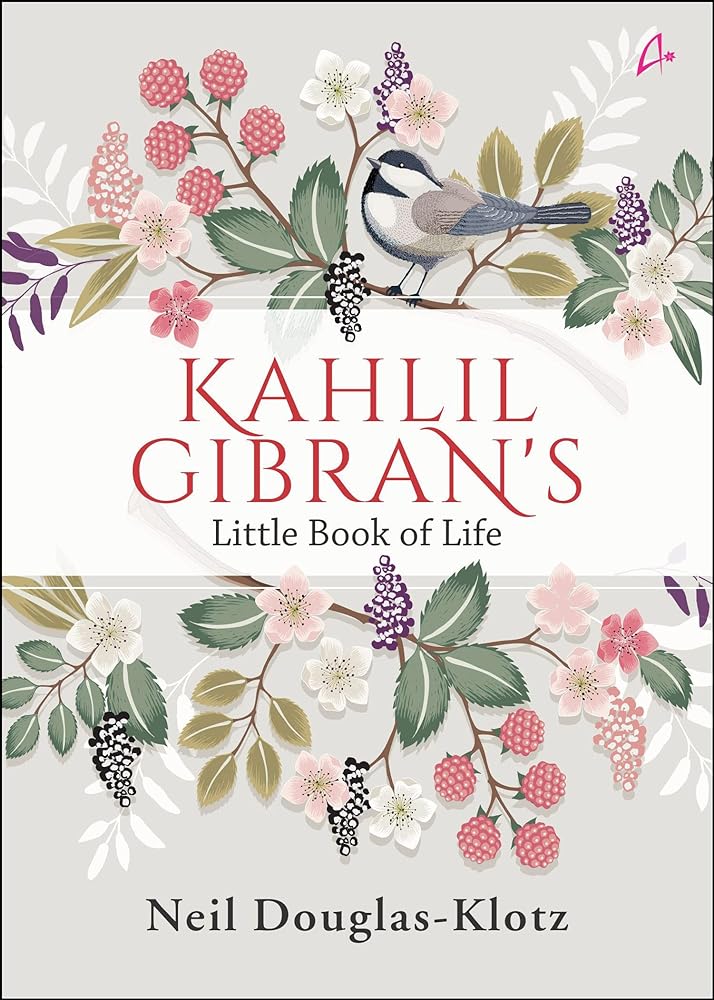 Kahlil Gibran's Little Book Of Life
