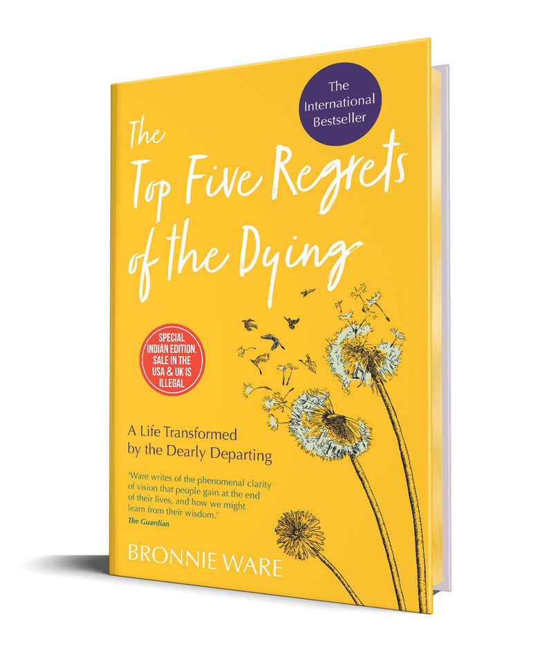 The Top Five Regrets of the Dying