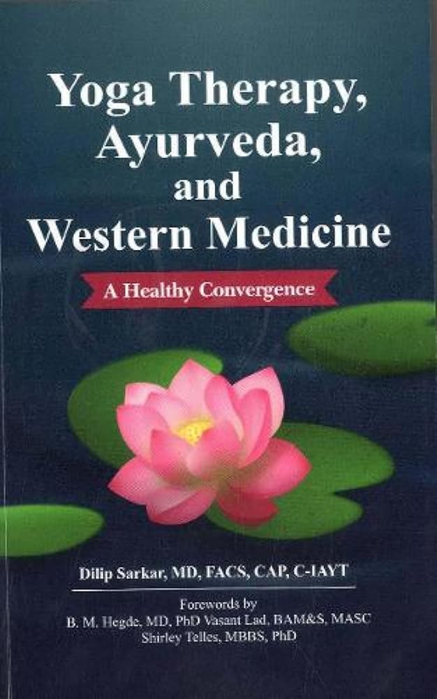 Yoga Therapy Ayurveda And Western Medicine