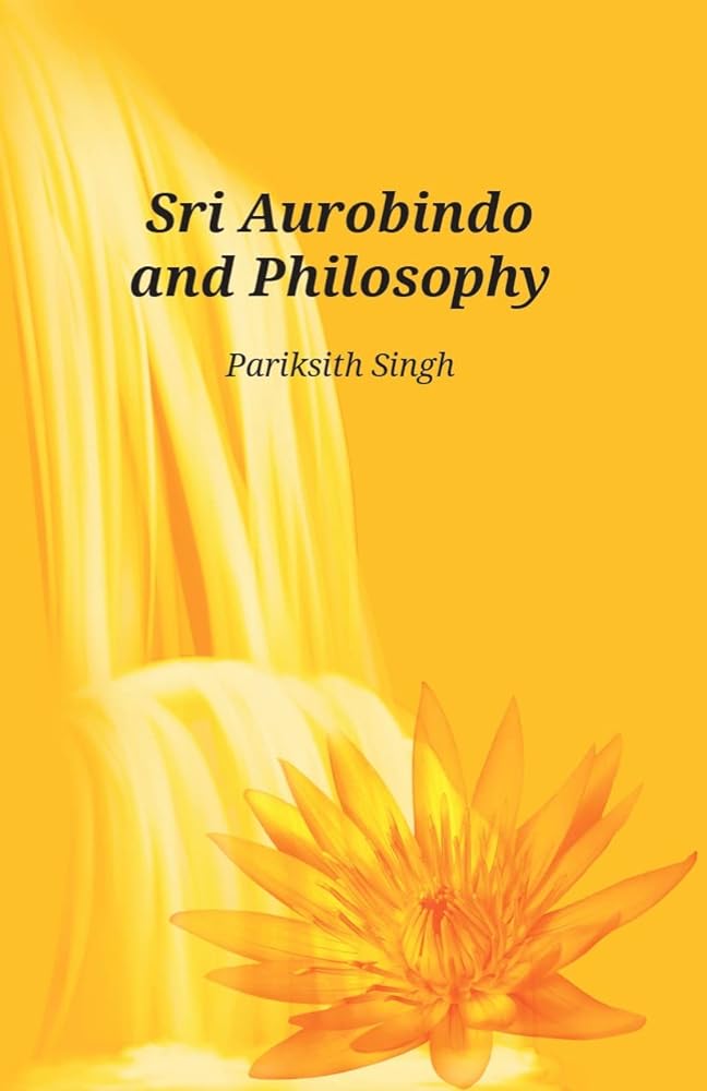 Sri Aurobindo and Philosphy