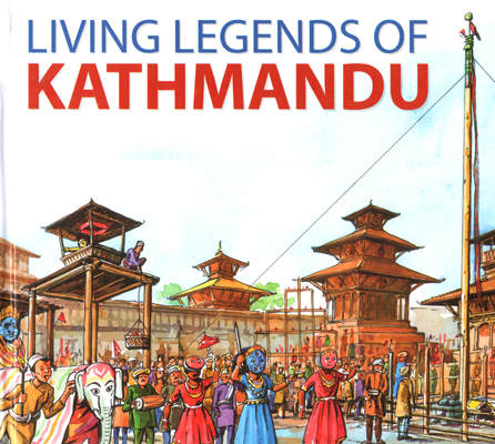 Living Legends of Kathmandu