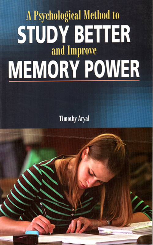 A Psychological Method to Study Better and Improve Memory Power