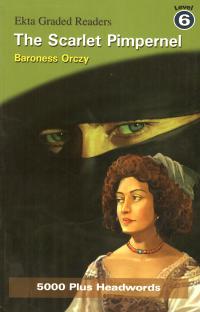 Ekta Graded Readers (Level 6): The Scarlet Pimpernel
