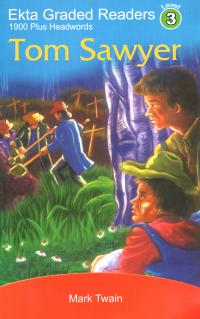 Ekta Graded Readers (Level 3): Tom Sawyer