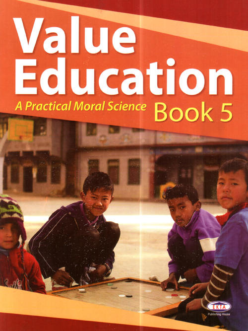 Value Education: A Practical Moral Science Book 5