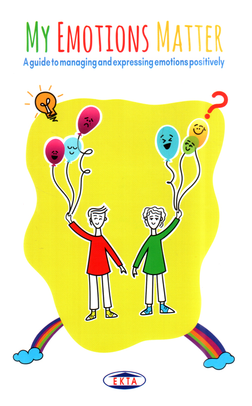 My Emotions Matters: A Guide to Managing and Expressing Emotions Positively