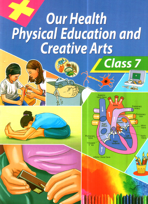 Our Health Physical Education and Creative Arts Class 7