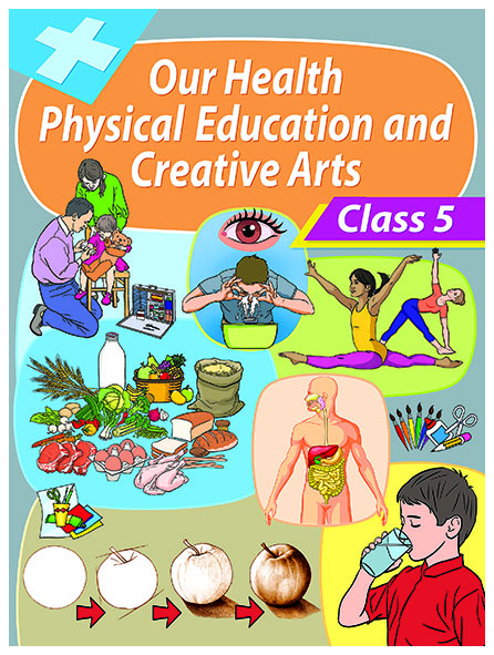 Our Health and Physical Education and Creative Arts Class 5