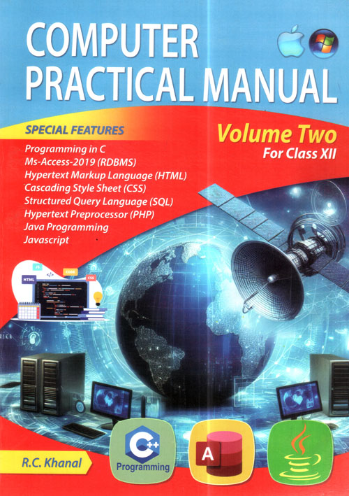 Computer Practical Manual Volume Two (For Class XII)