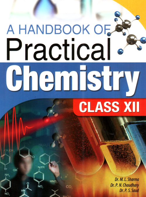 A Handbook of Practical Chemistry Class XII