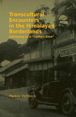 Transcultural Encounters in the Himalayan Borderlands