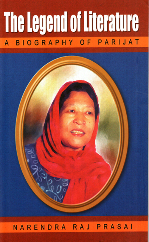 The Legend of Literature: A Biography of Parijat