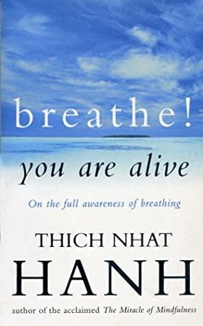 Breathe! You Are Alive