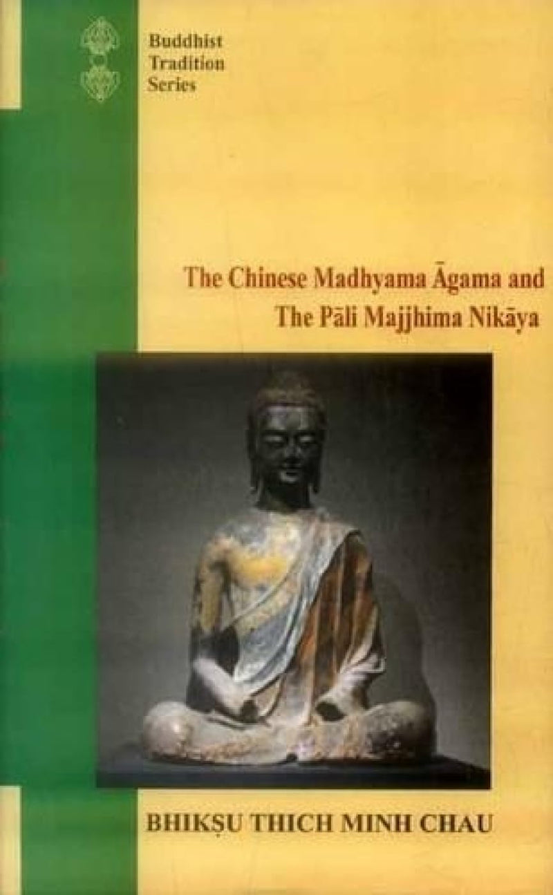 Chinese Madhyama Agama and the Pali Majjhima Nikaya