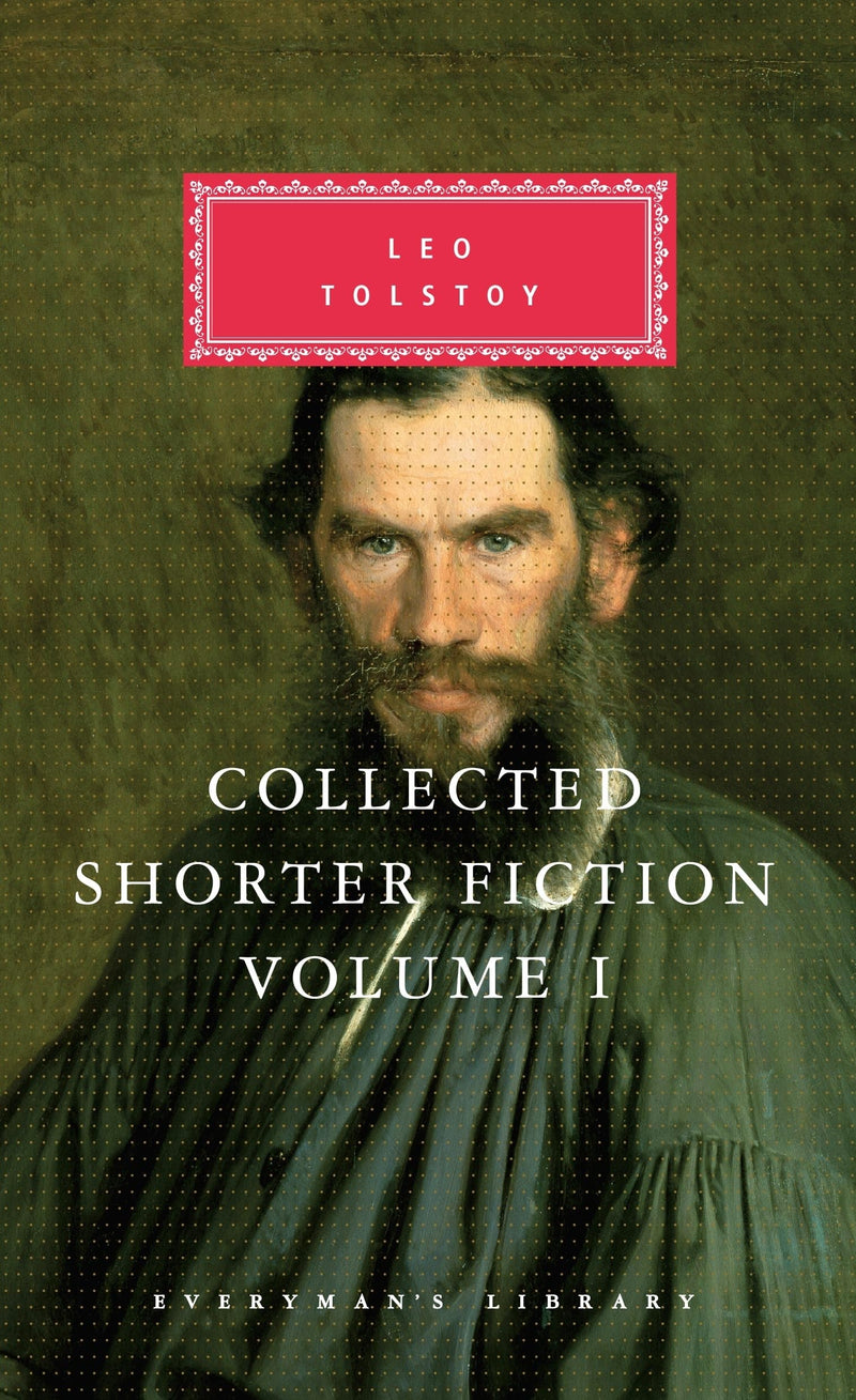 Collected Shorter Fiction: Leo Tolstoy