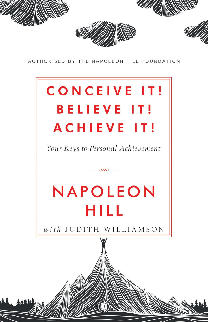 Conceive it! Believe It! Achieve it!