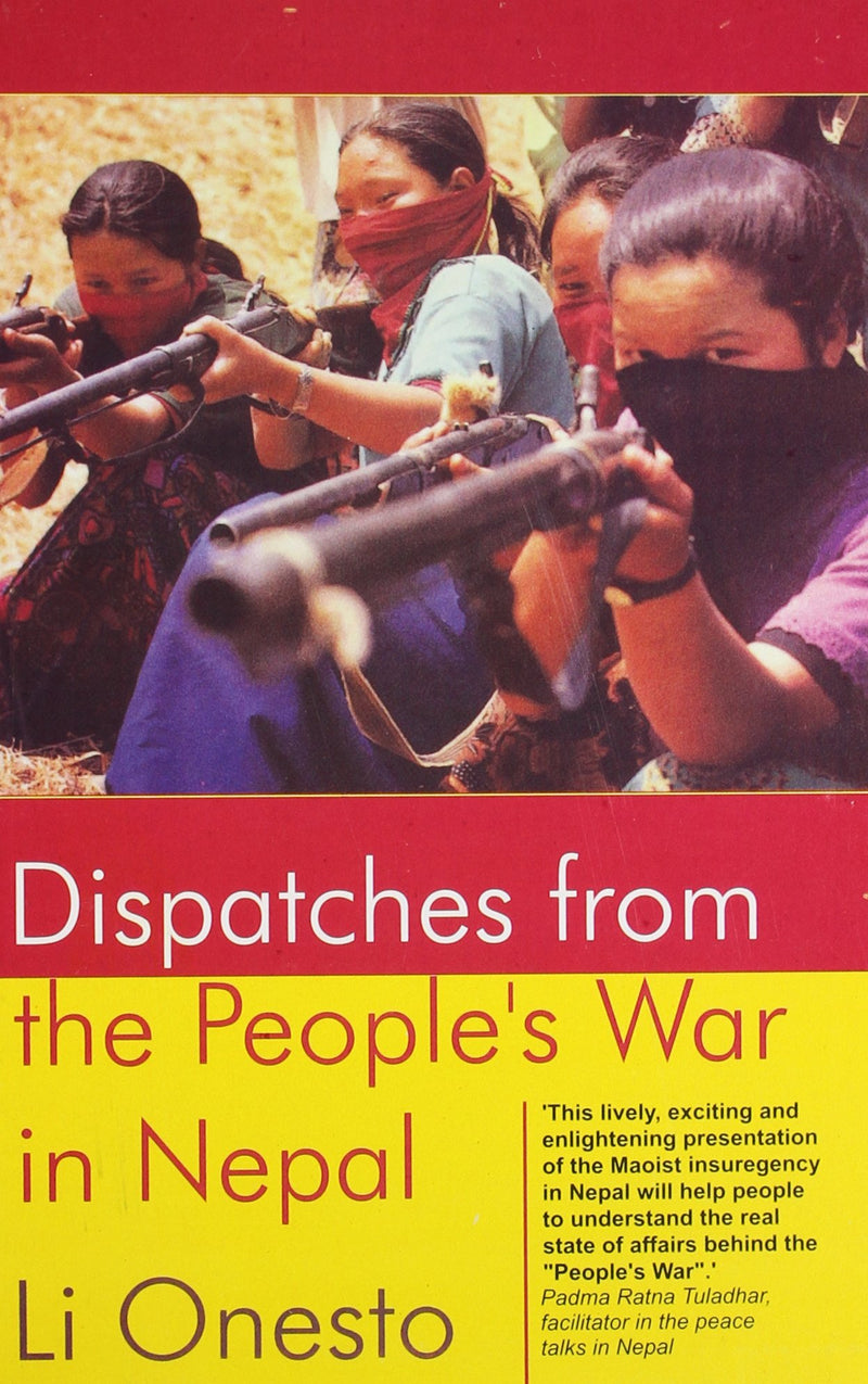 Dispatches From The Peoples War In Nepal