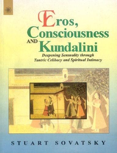 Eros, Consciousness and Kundalini