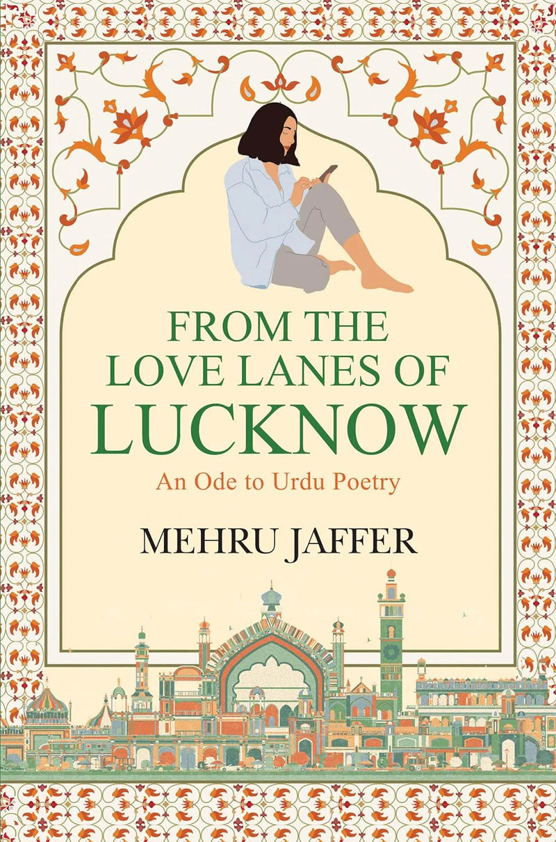 From the Love Lanes of Lucknow