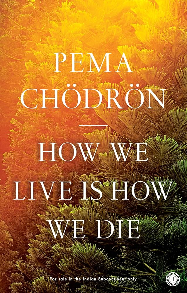 How We Live is How We Die