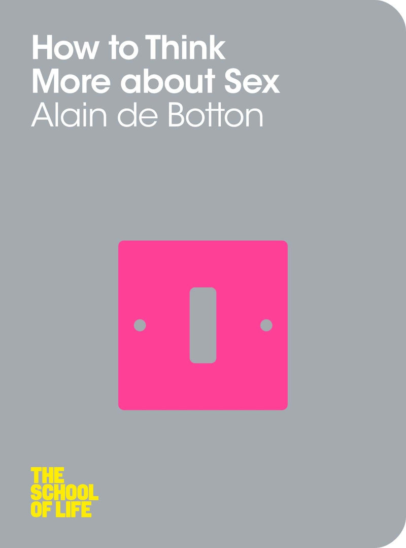 How to Think More about Sex