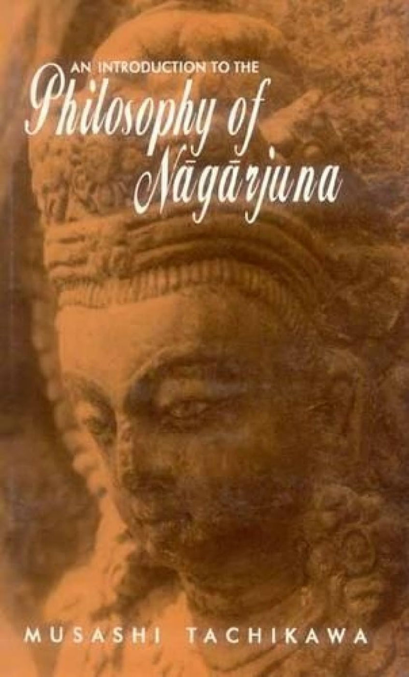 Introduction to the Philosophy of Nagarjuna