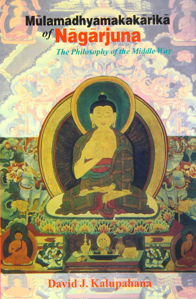 Mūlamadhyamakakārikā of Nāgārjuna