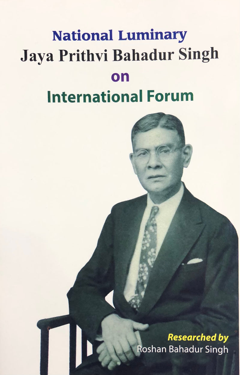 National Luminary Jaya Prithvi Bahadur Singh on International Forum