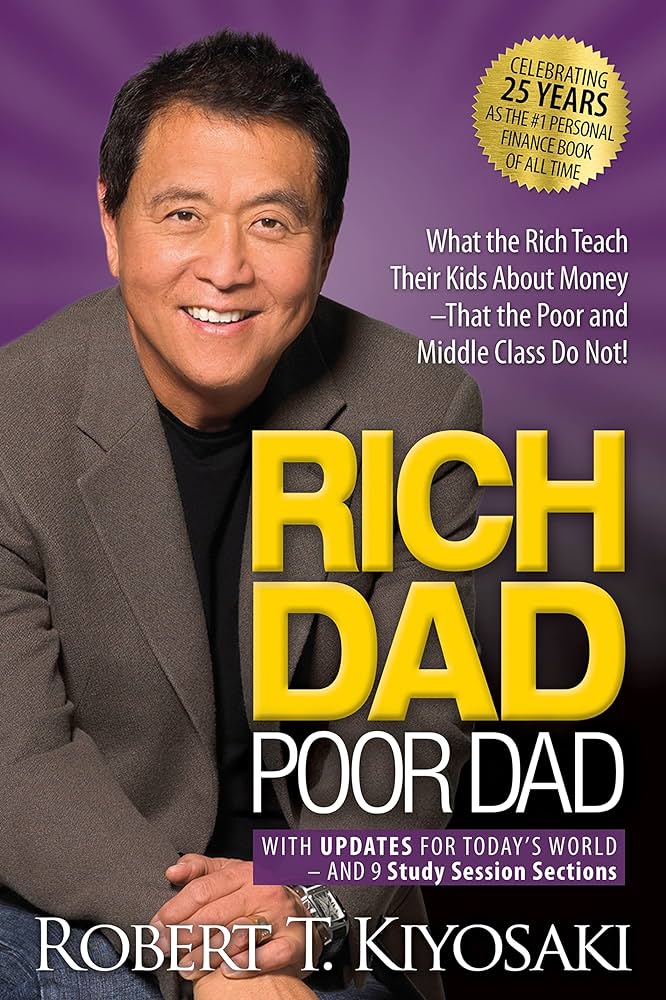 Rich Dad Poor Dad by Robert T. Kiyosaki
