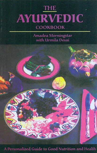 The Ayurvedic Cookbook