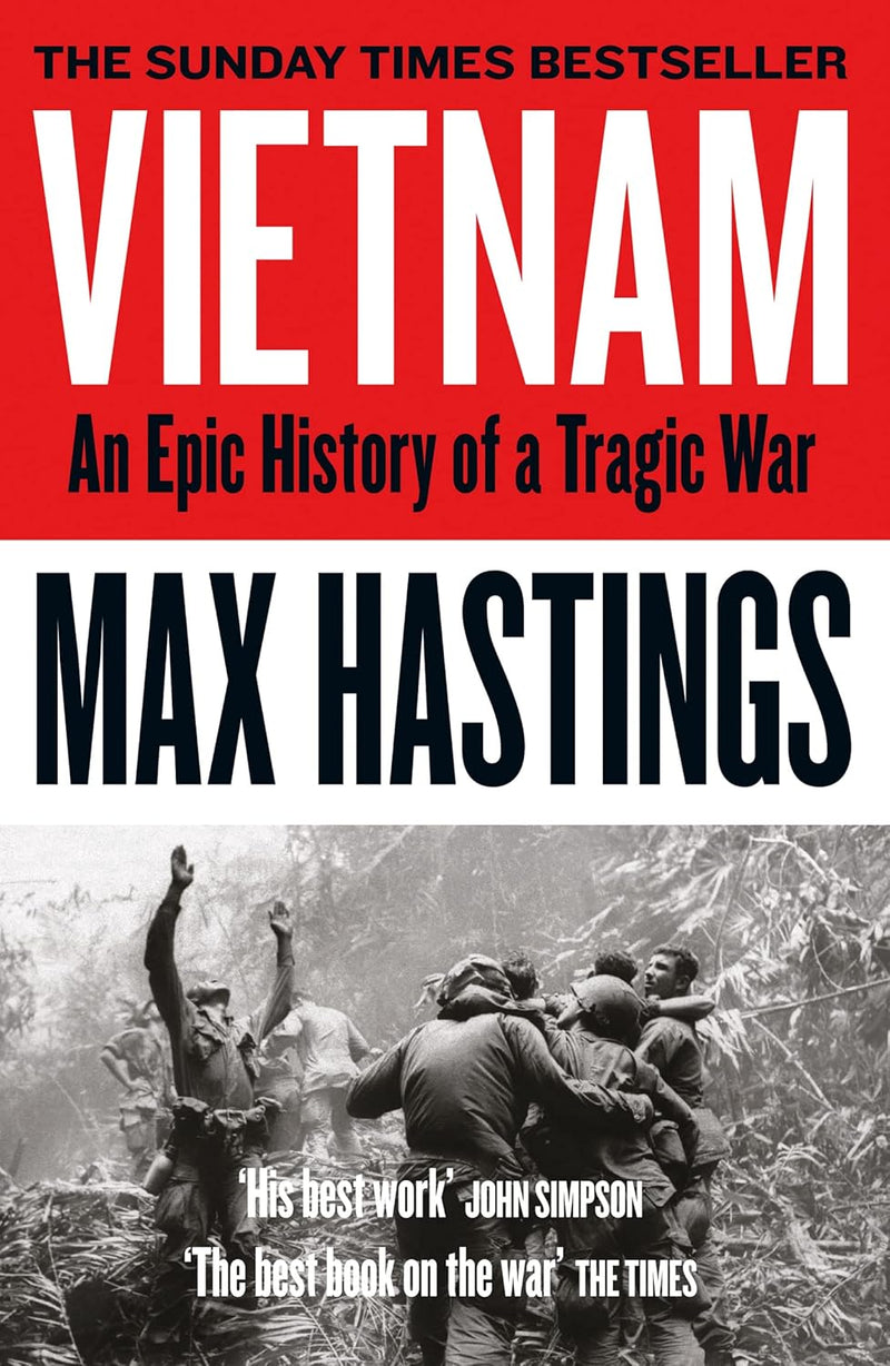 Vietnam An Epic History of Tragic War